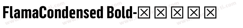 FlamaCondensed Bold字体转换